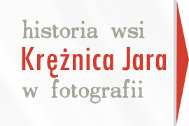 historia wsi Krężnica Jara w fotografii